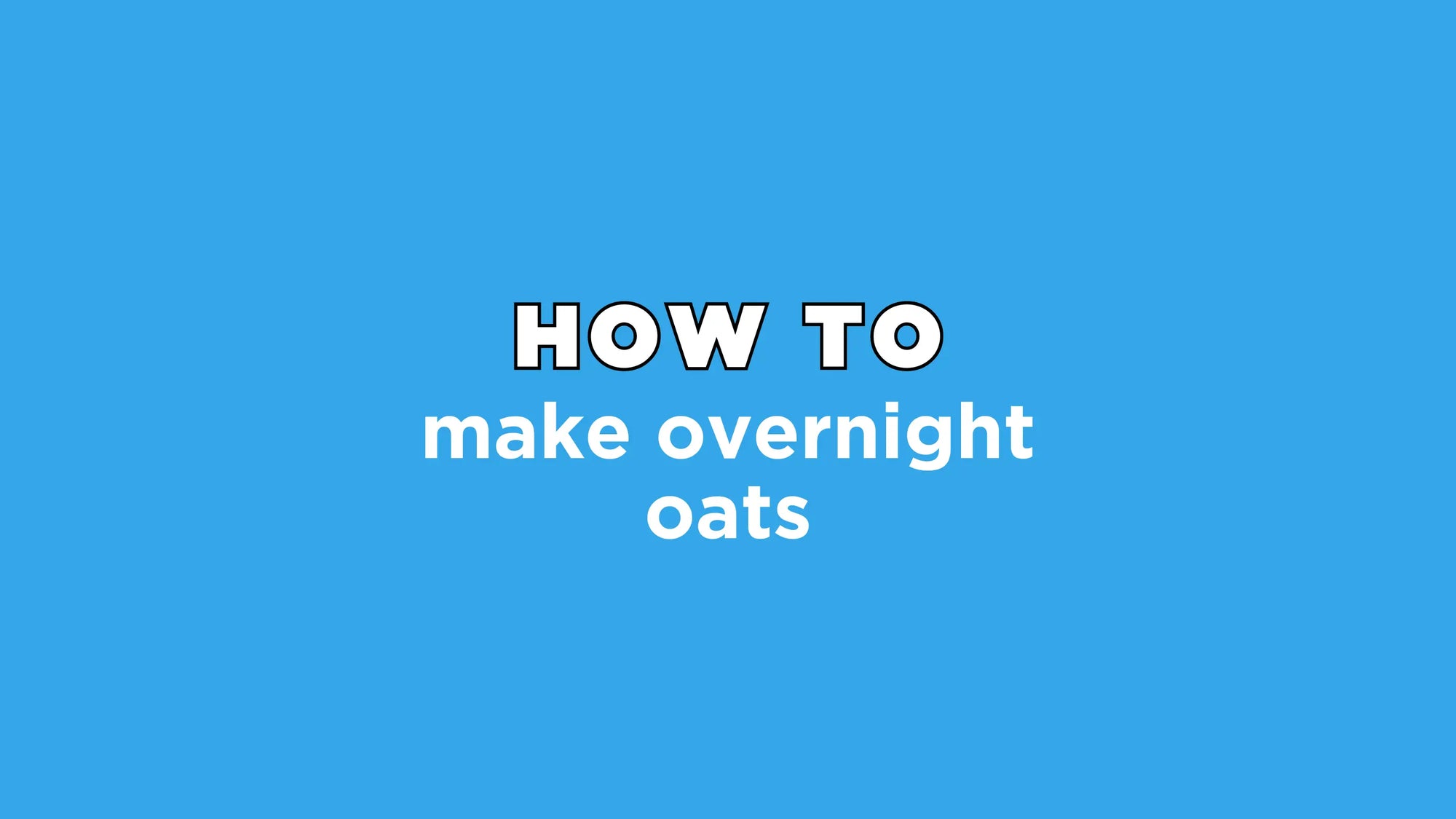 How To Make Overnight Oats Oat of the Ordinary