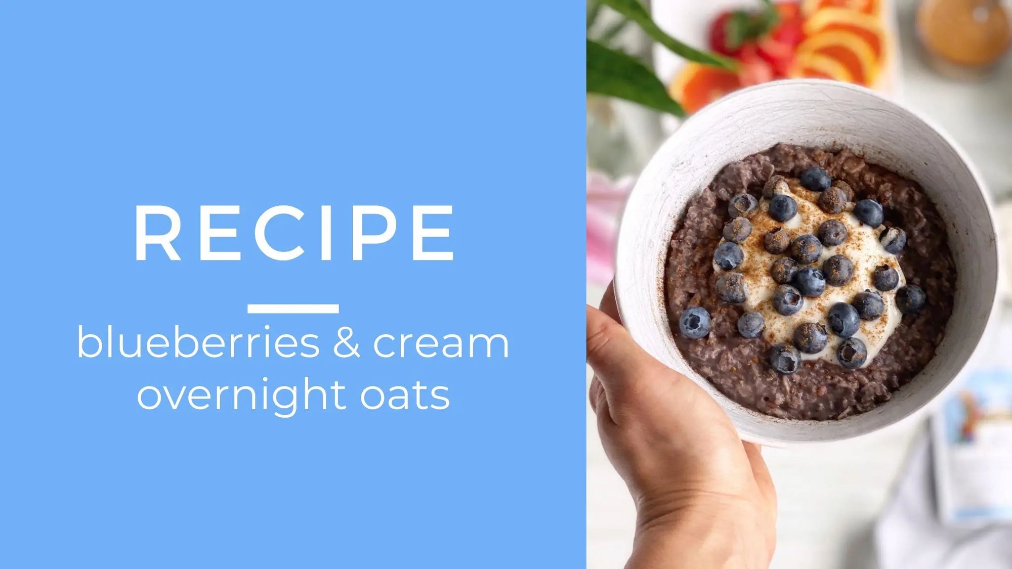 Blueberries and Cream Overnight Oats Recipe Oat of the Ordinary